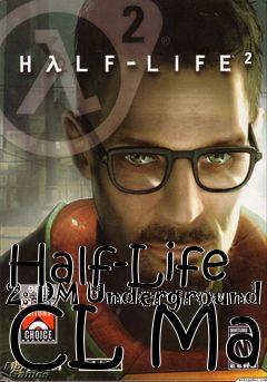 Box art for Half-Life 2: DM Underground CL Map