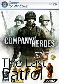 Box art for The Last Patrol