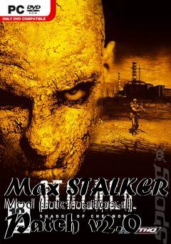 Box art for Max STALKER Mod (International) Patch v2.0