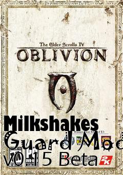 Box art for Milkshakes Guard Mod v0.15 Beta