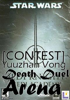 Box art for [CONTEST] Yuuzhan Vong Death Duel Arena