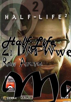 Box art for Half-Life 2: DM Wwe Raw Arena Map