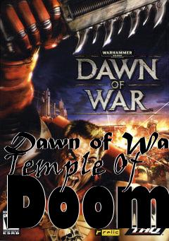 Box art for Dawn of War Temple Of Doom