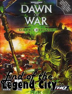 Box art for End of the Legend City