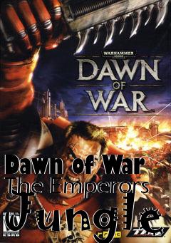 Box art for Dawn of War The Emperors Jungle