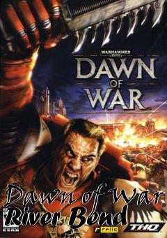 Box art for Dawn of War River Bend