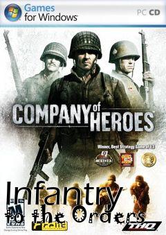 Box art for Infantry to the Orders