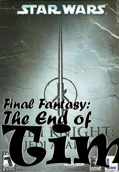 Box art for Final Fantasy: The End of Time