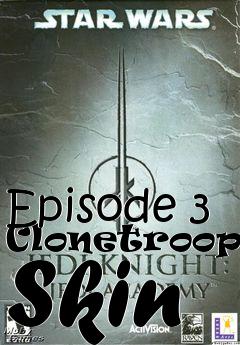 Box art for Episode 3 Clonetrooper Skin