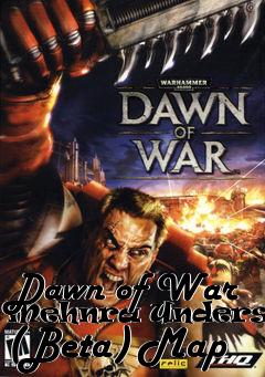 Box art for Dawn of War Mehnra Undersiege (Beta) Map