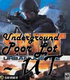 Box art for Underground Poor Lot - UT