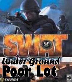 Box art for Under Ground Poor Lot