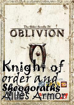 Box art for Knight of order and Sheogoraths Allies Armor