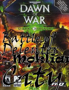Box art for Battle of Delenter - Mokliara City