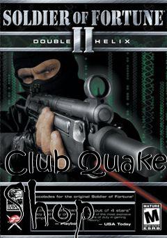 Box art for Club Quake Shop