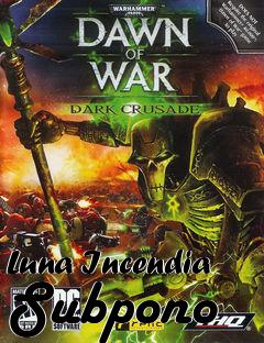 Box art for Luna Incendia Subpono