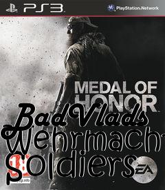 Box art for BadVlads Wehrmacht Soldiers