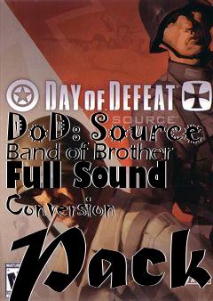 Box art for DoD: Source Band of Brother Full Sound Conversion Pack