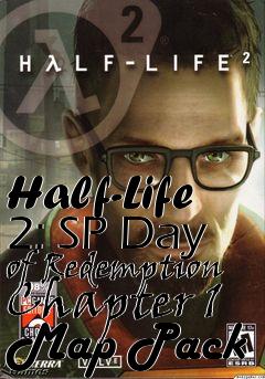 Box art for Half-Life 2: SP Day of Redemption Chapter 1 Map Pack