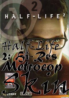 Box art for Half-Life 2: Hi-Res Metrocop Skin