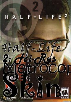 Box art for Half-Life 2: Hi-Res Metrocop Skin