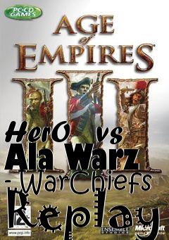 Box art for HerO   vs Ala Warz - WarChiefs Replay