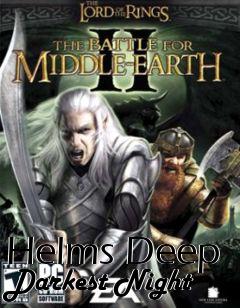 Box art for Helms Deep Darkest Night