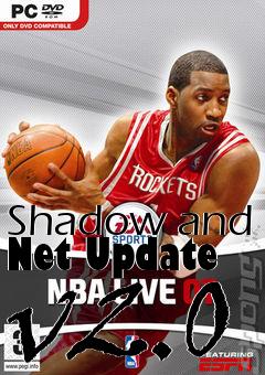 Box art for Shadow and Net Update v2.0