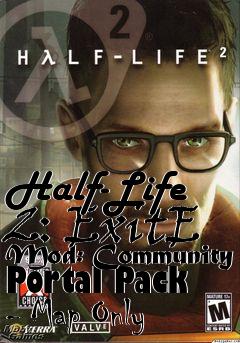 Box art for Half-Life 2: ExitE Mod: Community Portal Pack - Map Only