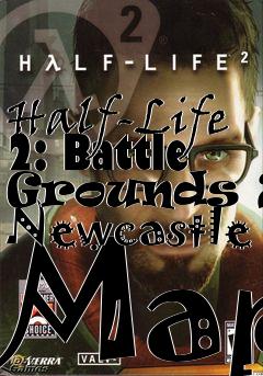 Box art for Half-Life 2: Battle Grounds 2: Newcastle Map