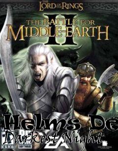 Box art for Helms Deep Darkest Night