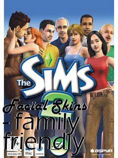 Box art for Facial Skins - family friendly