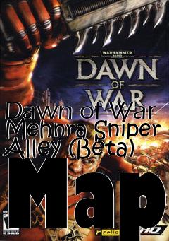 Box art for Dawn of War Mehnra Sniper Alley (Beta) Map