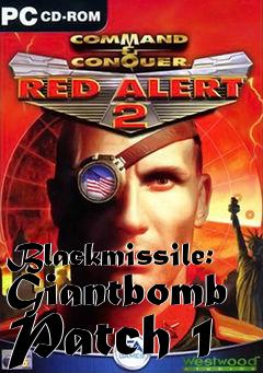 Box art for Blackmissile: Giantbomb Patch 1