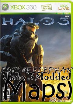 Box art for LOTS OF ELEPHANT (Halo 3 Modded Maps)