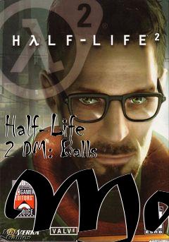 Box art for Half-Life 2 DM: Balls Map