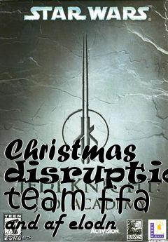 Box art for Christmas disruption team ffa and af elodn