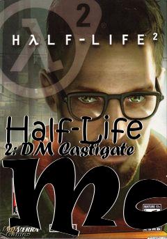 Box art for Half-Life 2: DM Castigate Map