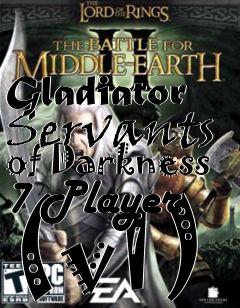 Box art for Gladiator Servants of Darkness 7 Player (v1)