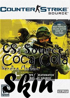 Box art for CS: Source Coca Cola Vending Machine Skin