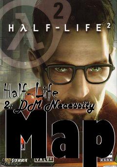 Box art for Half-Life 2: DM Necessity Map