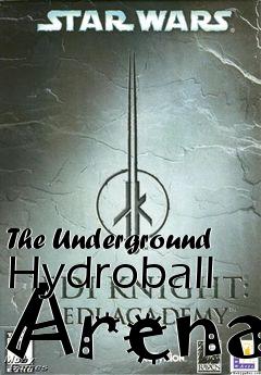 Box art for The Underground Hydroball Arena