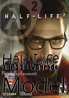 Box art for Half-Life 2: P228 Upgrade Pistol Replacement Model