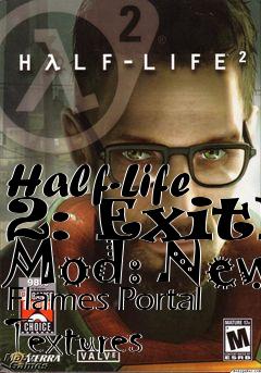 Box art for Half-Life 2: ExitE Mod: New Flames Portal Textures