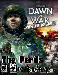 Box art for The Perils of the Warp