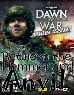 Box art for Between the Hammer and Anvil