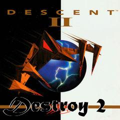 Box art for Destroy 2