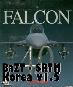Box art for BaZT - SRTM Korea v1.5
