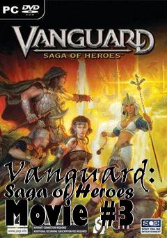 Box art for Vanguard: Saga of Heroes Movie #3