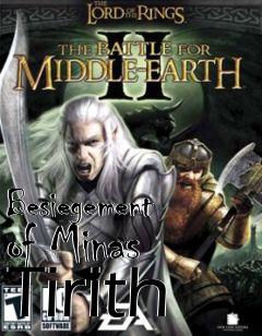 Box art for Besiegement of Minas Tirith